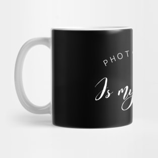 Photography is my cardio white text design for photographers Mug